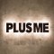 PLUS MEの写真 1
